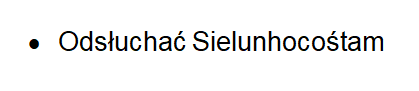 Punkt "odsłuchać Sielunhocośtam"