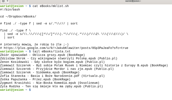 Terminal komputera ze skryptem i kawałkiem pliku jaki jest wynikiem jego działania. Jeśli serio to przypadek kiedy zaprzątnięty jest tu do pracy jakiś automatyczny czytnik to odradzam. Serio odradzam. :D

$ cat eBooks/mklist.sh 
#!/bin/bash

cd ~/Dropbox/eBooks/ 

# find ./ -type f | sed -e s/.*\\/// | sort

find ./ -type f \
  | sed -e s/\\.\\/\\\([^\\/]*\\\).*\\/\\\(.*\\\)/\\\2\ \\\(\\\1\\\)/ \
  | sort
        
# internety mowią, że robię to źle ;-)
# https://plus.google.com/u/0/+JakubKlawiter/posts/8Sp3PwJeaFo?sfc=true

$ tail eBooks/lista.txt 
Zbiór opowiadań - Oblicza grozy.epub (BookRage)
Zdzisław Skrok - Czy wikingowie stworzyli Polskę.epub (Publio.pl)
Zenon Kosidowski - Gdy słońce było bogiem.epub (Publio.pl)
Ziemowit Szczerek - Był sobie Polak Rusek i Niemiec czyli historie z Europy B.epub (BookRage)
Ziemowit Szczerek - Przyjdzie Mordor i nas zje.epub (Publio.pl)
Ziemowit Szczerek - Siódemka.epub (BookRage)
Zofia Stanecka - Basia i Boże Narodzenie.pdf (Virtualo.pl)
Zośka Papużanka - Przez.epub (BookRage)
Zygmunt Krasiński - Nie-Boska Komedia.epub (Ossolineum)
Zyta Rudzka - Ten się śmieje kto ma zęby.epub (Publio.pl)
