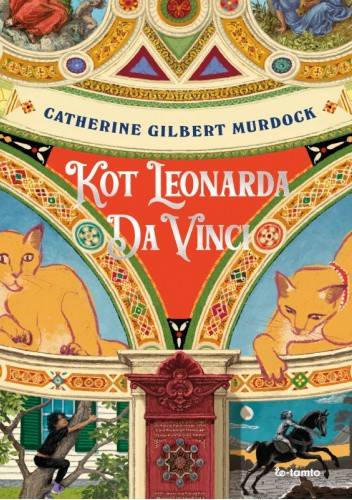 Okladka ksiazki dla dzieci Catherine Gilbert Murdock "Kot Leonarda Da Vinci" 